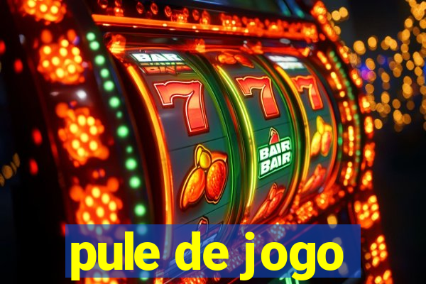 pule de jogo